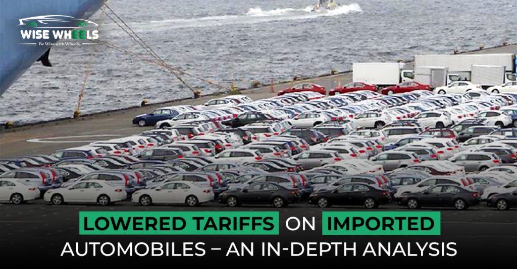 Lowered Tariffs on Imported Automobiles, An In-Depth Analysis