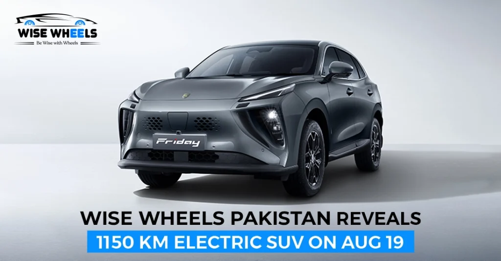 Wise Wheels Pakistan Reveals 1150 KM Electric SUV on Aug 19