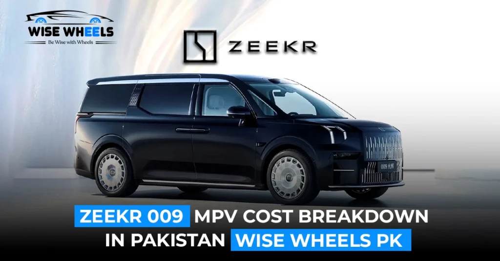 Zeekr 009 Price in Pakistan (2025): Super-Luxury MPV Cost Breakdown Revealed