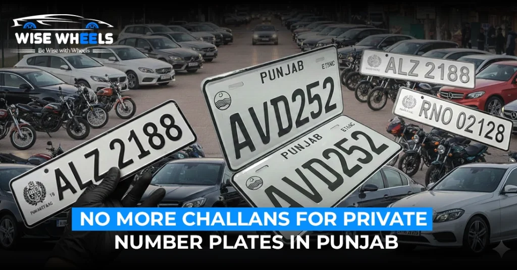 No More Challans for Private Number Plates in Punjab: A Game-Changer for Vehicle Owners