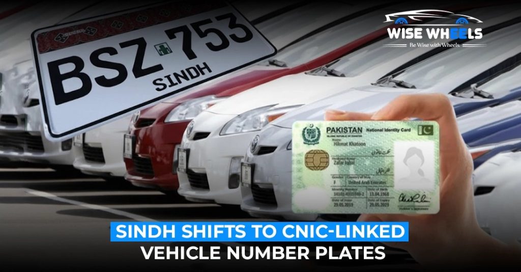 Sindh Shifts to CNIC-Linked Vehicle Number Plates
