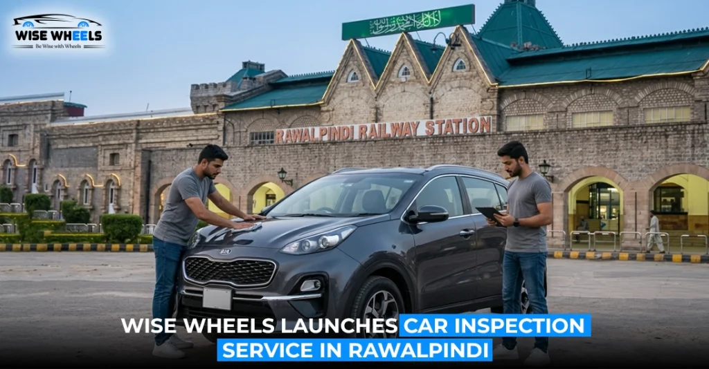 Wise Wheels Launches Car Inspection Service in Rawalpindi: Find Reliable Used Cars