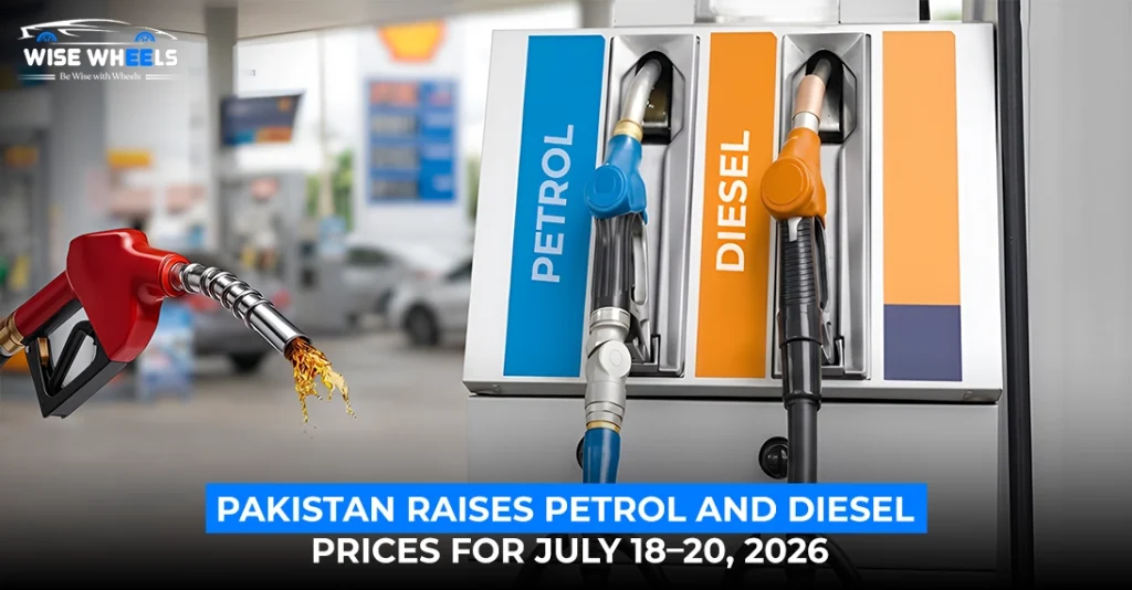 Pakistan Raises Petrol and Diesel Prices for July 18–20, 2026