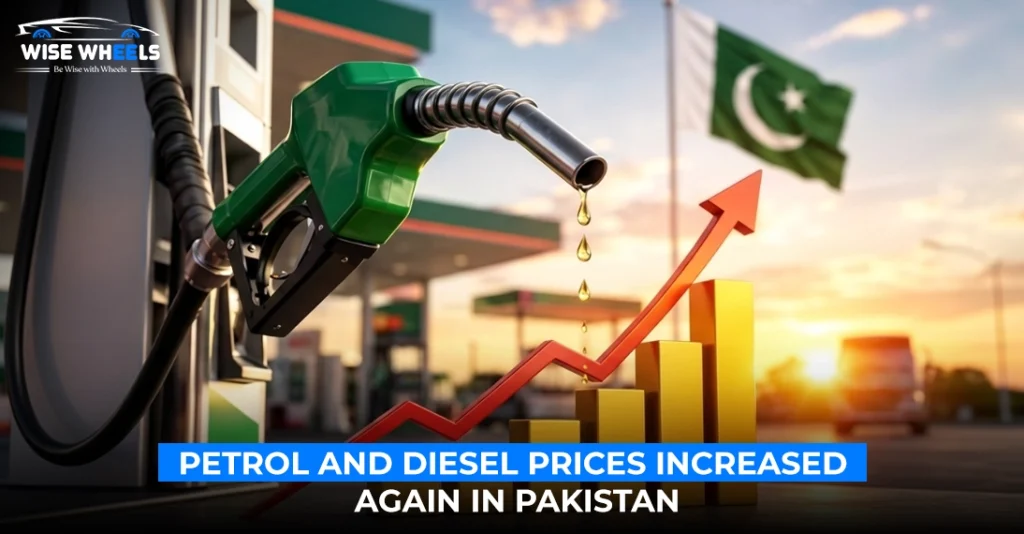 Petrol and Diesel Prices Increased Again in Pakistan