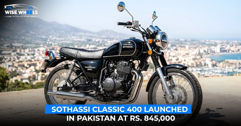 Sothassi Classic 400 Launched in Pakistan at Rs. 845,000 | A New Retro Cruiser Enters the Market