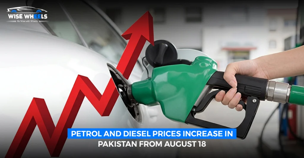Petrol and Diesel Prices Increase in Pakistan From August 18, 2026
