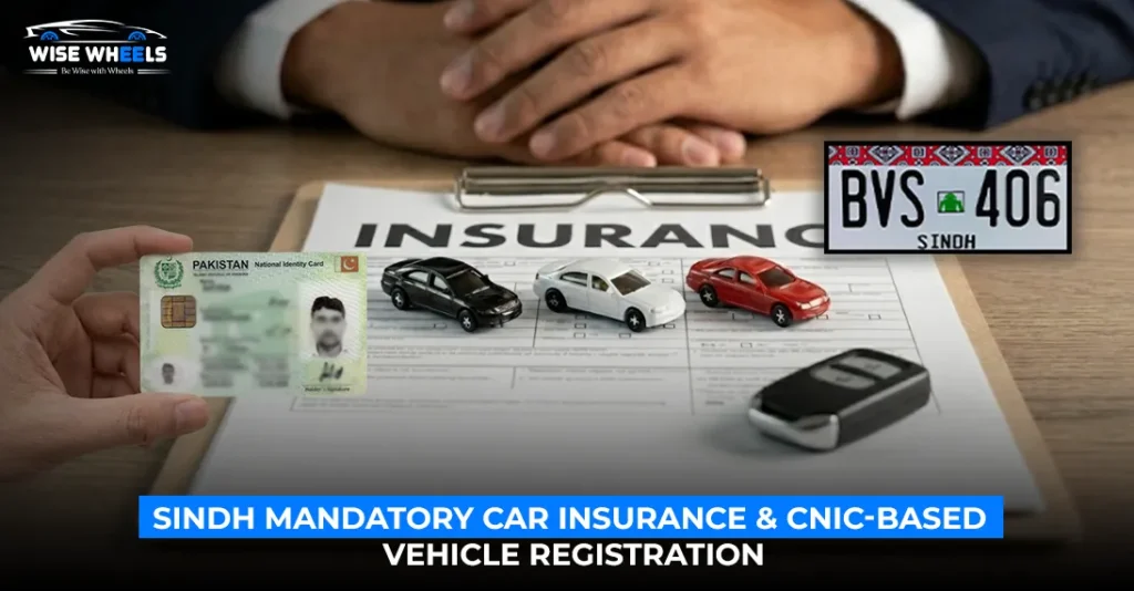 Sindh Mandatory Car Insurance & CNIC-Based Vehicle Registration
