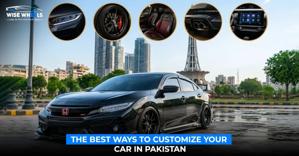 The Best Ways to Customize Your Car in Pakistan